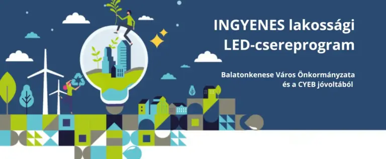 INGYENES lakossági LED-csereprogram Balatonkenese Város Önkormányzata és a CYEB jóvoltából